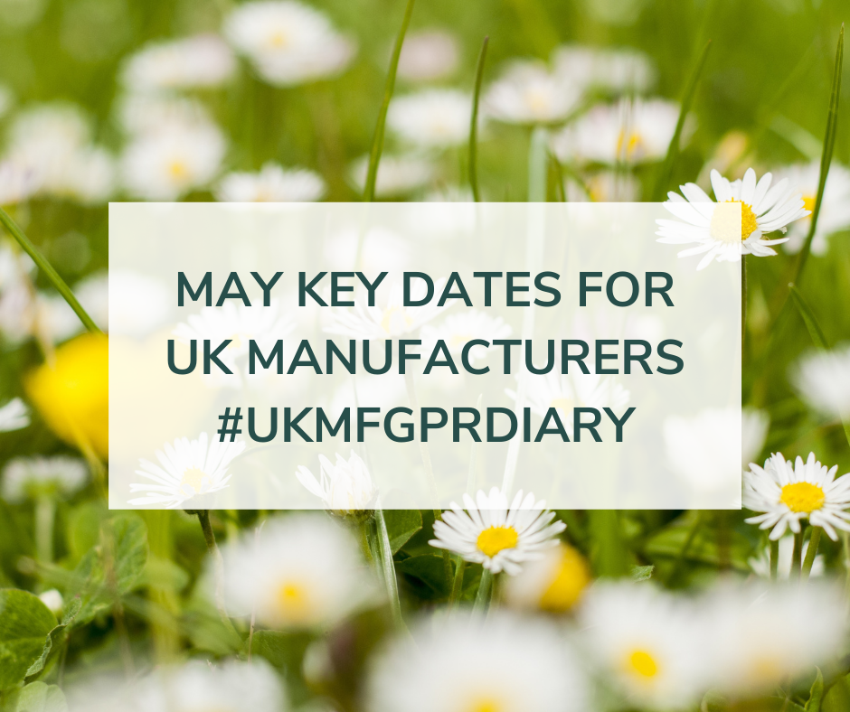May Key Dates for UK Manufacturers #UKMFGPRDiary